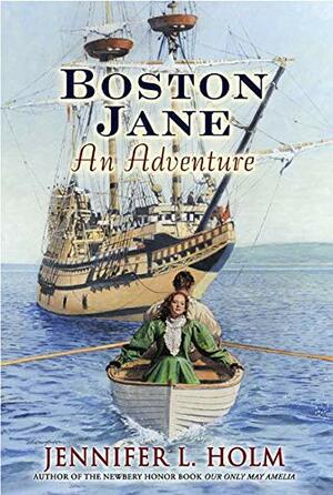 Boston Jane: An Adventure by Jennifer L. Holm