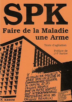 SPK: faire de la maladie une arme by Collectif Socialiste de Patients à l'Université de Heildelberg