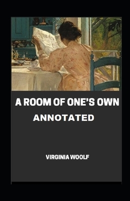 A Room of One's Own Annotated by Virginia Woolf