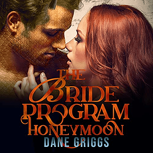 The Bride Program Honeymoon by Dane Griggs