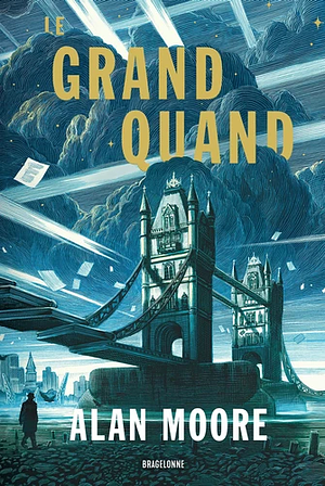 Le Grand Quand by Alan Moore