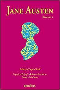 Jane Austen - Romans, tome 1: Orgueil et Préjugés - Raisons et Sentiments - Emma - Lady Susan by Jane Austen