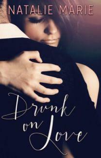 Drunk on Love by Natalie Marie