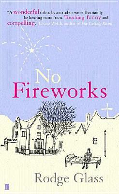 No Fireworks by Rodge Glass