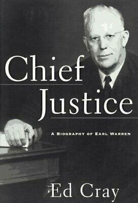 Chief Justice: A Biography of Earl Warren by Ed Cray