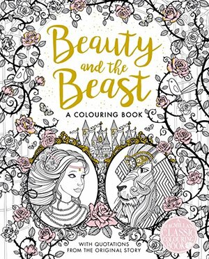 Beauty and the Beast: A Colouring Book by Gabrielle-Suzanne de Villeneuve