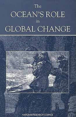 The Ocean's Role in Global Change: Progress of Major Research Programs by Division on Earth and Life Studies, Commission on Geosciences Environment an, National Research Council