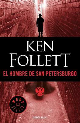 El Hombre de San Petersburgo/The Man from St. Petersburg by Ken Follett