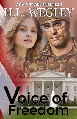 Voice of Freedom by H. L. Wegley