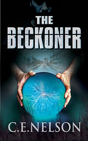 The Beckoner by C.E. Nelson