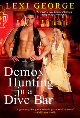 Demon Hunting in a Dive Bar by Lexi George
