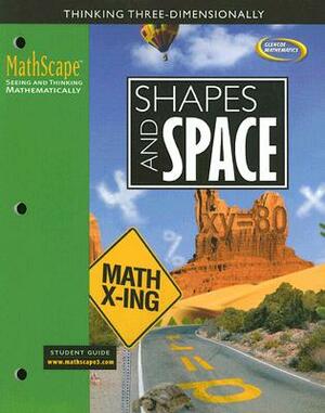 Mathscape: Seeing and Thinking Mathematically, Course 3, Shapes and Space, Student Guide by McGraw Hill