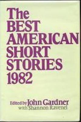 The Best American Short Stories 1982 by Shannon Ravenel, John Gardner