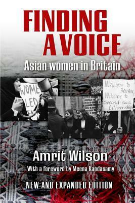 Finding a Voice: Asian Women in Britain by Amrit Wilson