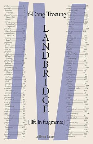 Landbridge: Life in Fragments by Y-Dang Troeung, Y-Dang Troeung