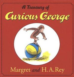 A Treasury of Curious George by Margret Rey