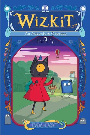 Wizkit: An Adventure Overdue by Tanya J. Scott