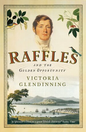 Raffles and the Golden Opportunity by Victoria Glendinning