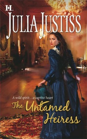 The Untamed Heiress by Julia Justiss