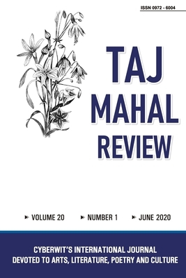 Taj Mahal Review: Cyberwit's International Journal Devoted to Arts, Literature, Poetry & Culture by Santosh Kumar