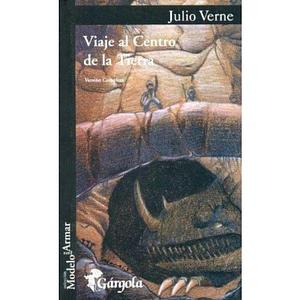 Viaje Al Centro de la Tierra: Version Completa by Jules Verne