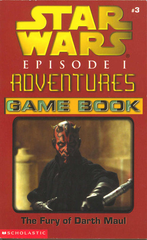 The Fury of Darth Maul - Game Book (Star Wars Episode 1 Adventures Game Book, Volume 3) by Ryder Windham
