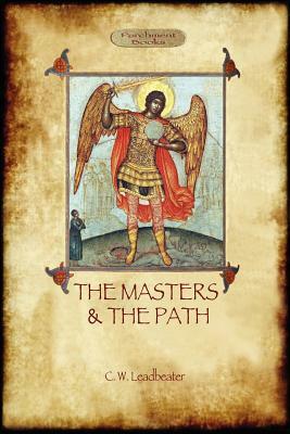 The Masters and the Path by Charles Webster Leadbeater