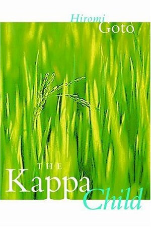 The Kappa Child by Hiromi Goto