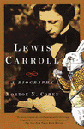 Lewis Carroll: A Biography by Morton N. Cohen