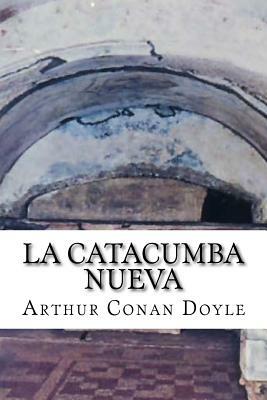 La Catacumba Nueva by Arthur Conan Doyle