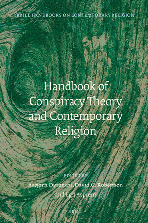 Handbook of Conspiracy Theory and Contemporary Religion by Egil Asprem, Asbjrn Dyrendal, David Robertson