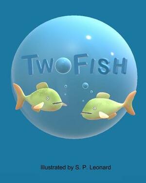 Two Fish by S. P. Leonard