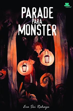 Parade Para Monster by Eva Sri Rahayu