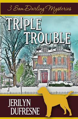 Triple Trouble: Sam Darling Mystery Series Box Set: Books 1 - 3 by Jerilyn DuFresne