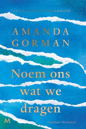 Noem ons wat we dragen by Amanda Gorman