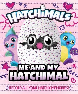 Me and My Hatchimal by Penguin Young Readers Licenses