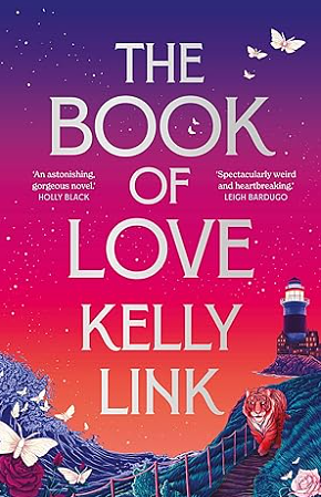 The Book of Love by Kelly Link