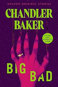 Big Bad by Chandler Baker