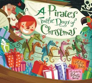 A Pirate's Twelve Days of Christmas by Philip Yates