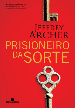 Prisioneiro da Sorte by Jeffrey Archer