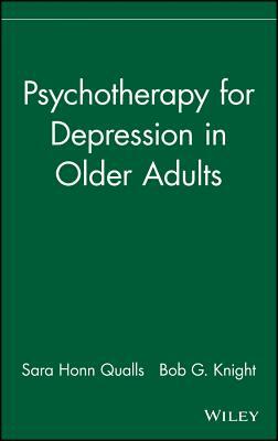 Psychotherapy for Depression in Older Adults by Bob G. Knight, Sara Honn Qualls