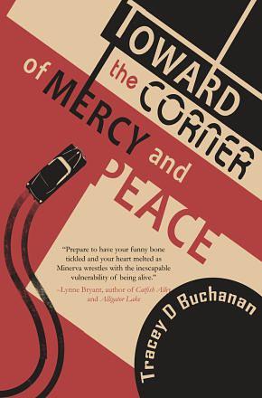 Toward the Corner of Mercy and Peace by Tracey Buchanan
