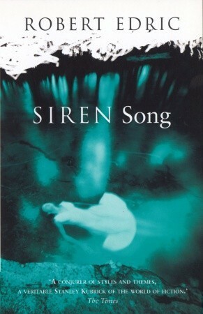 Siren Song by Robert Edric