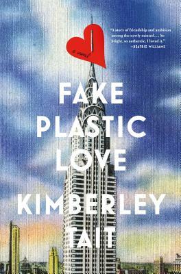 Fake Plastic Love by Kimberley Tait