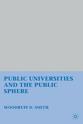 Public Universities and the Public Sphere by W. Smith