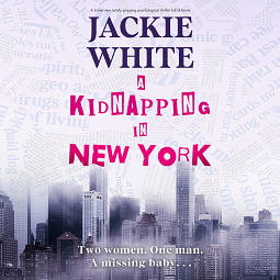 A Kidnapping in New York  by Jackie White