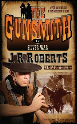 Silver War by J.R. Roberts