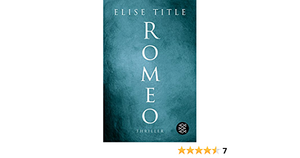 Romeo. by Elise Title, Klaus Timmermann, Ulrike Wasel