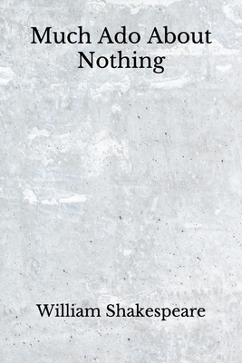 Much Ado About Nothing: (Aberdeen Classics Collection) by William Shakespeare