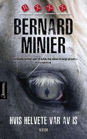 Hvis helvete var av is by Bernard Minier, Christina Revold